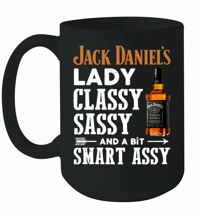 Jack Daniel's lady classy sassy and a bit smart assy shirt Ceramic Mug