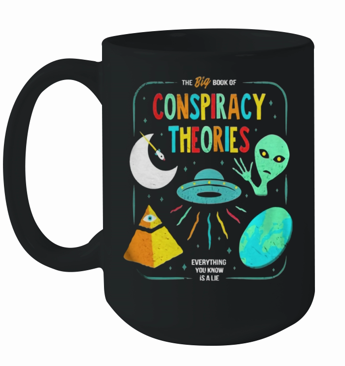 The Big Book Of Conspiracy Theories Funny T-Shirt Ceramic Mug