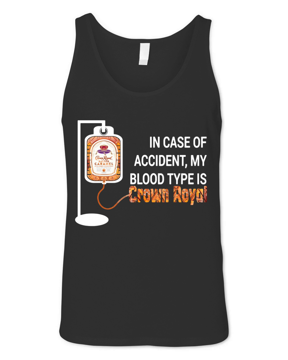 In case of accident my blood type is Crown Royal Unisex Jersey Tank