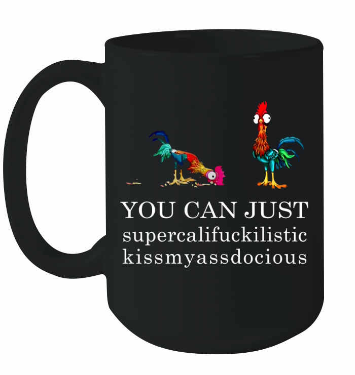 You can just supercalifuckilistic kissmyassadocious Ceramic Mug