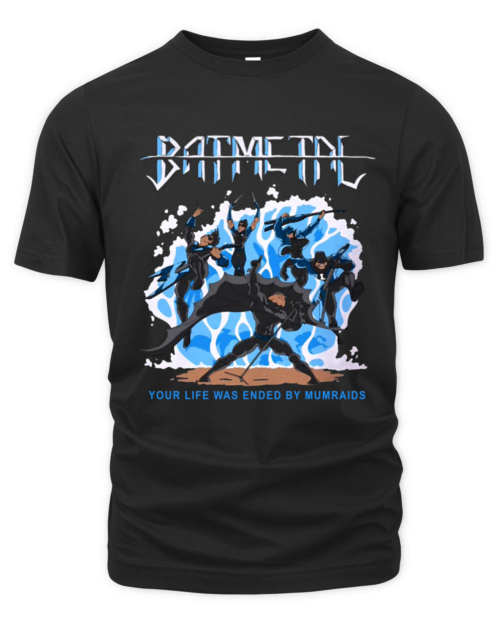 Batmetal Returns Your Life Was Ended By Murmaids Organic Unisex T-shirt