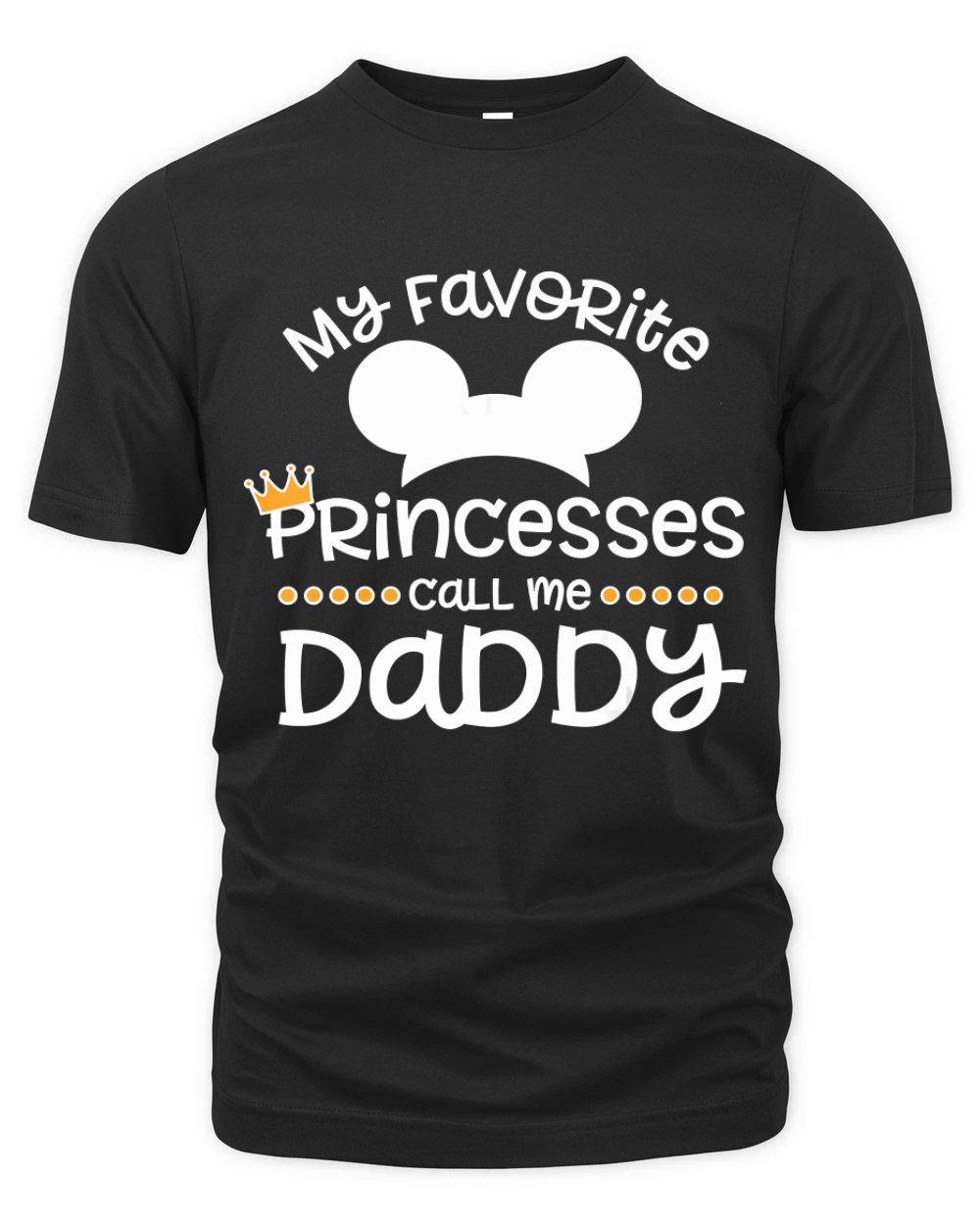 Father's Day Gift, My Favorite Princess Calls Me Daddy T-Shirt Organic Unisex T-shirt