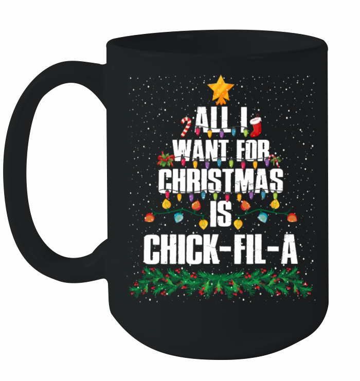 All I Want For Christmas Is Chick-fil-a Funny Ceramic Mug
