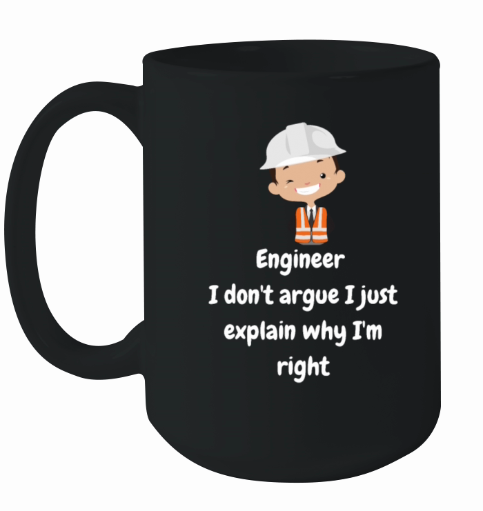Funny Engineer I Don't Argue Sarcasm Ceramic Mug