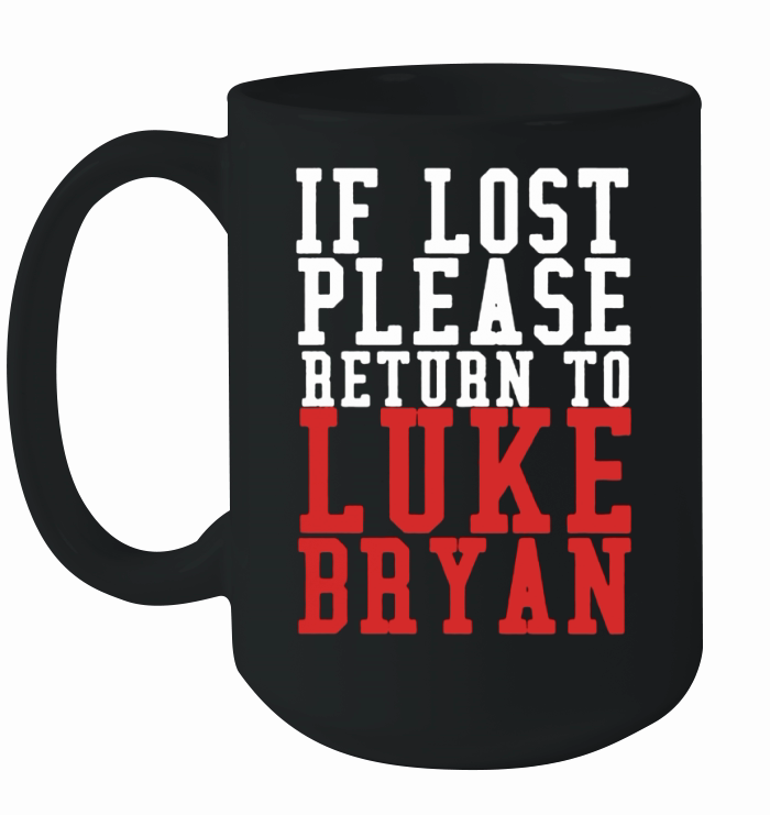 If Lost Please Return To Luke Bryan Ceramic Mug