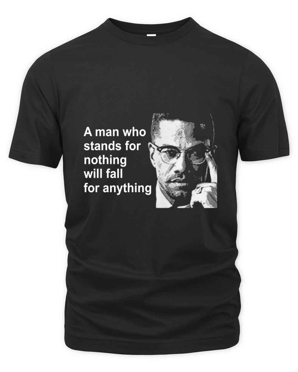 A man who stands for nothing will fall for anything Organic Unisex T-shirt