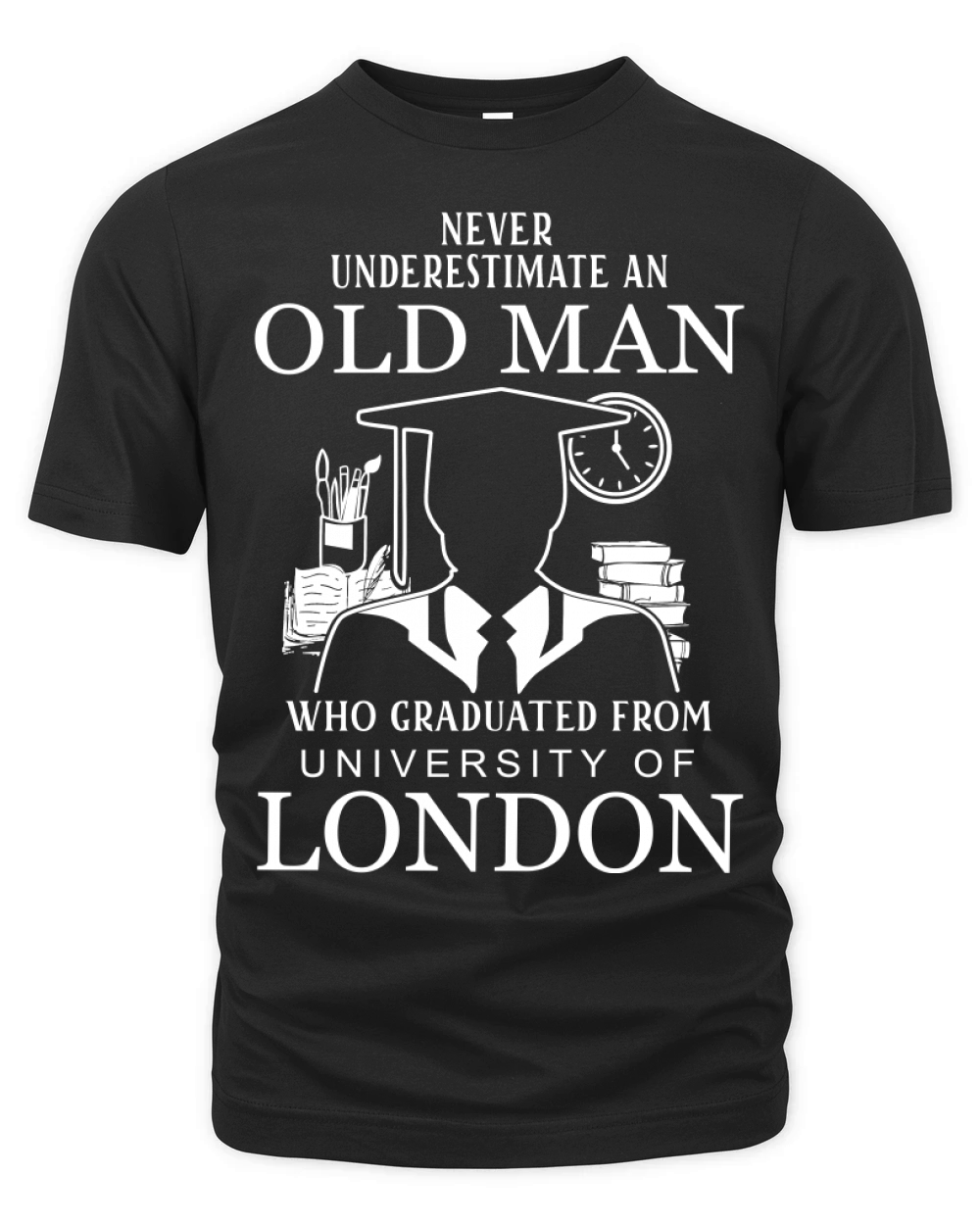 never underestimate an old man who graduated from  University of London Organic Unisex T-shirt