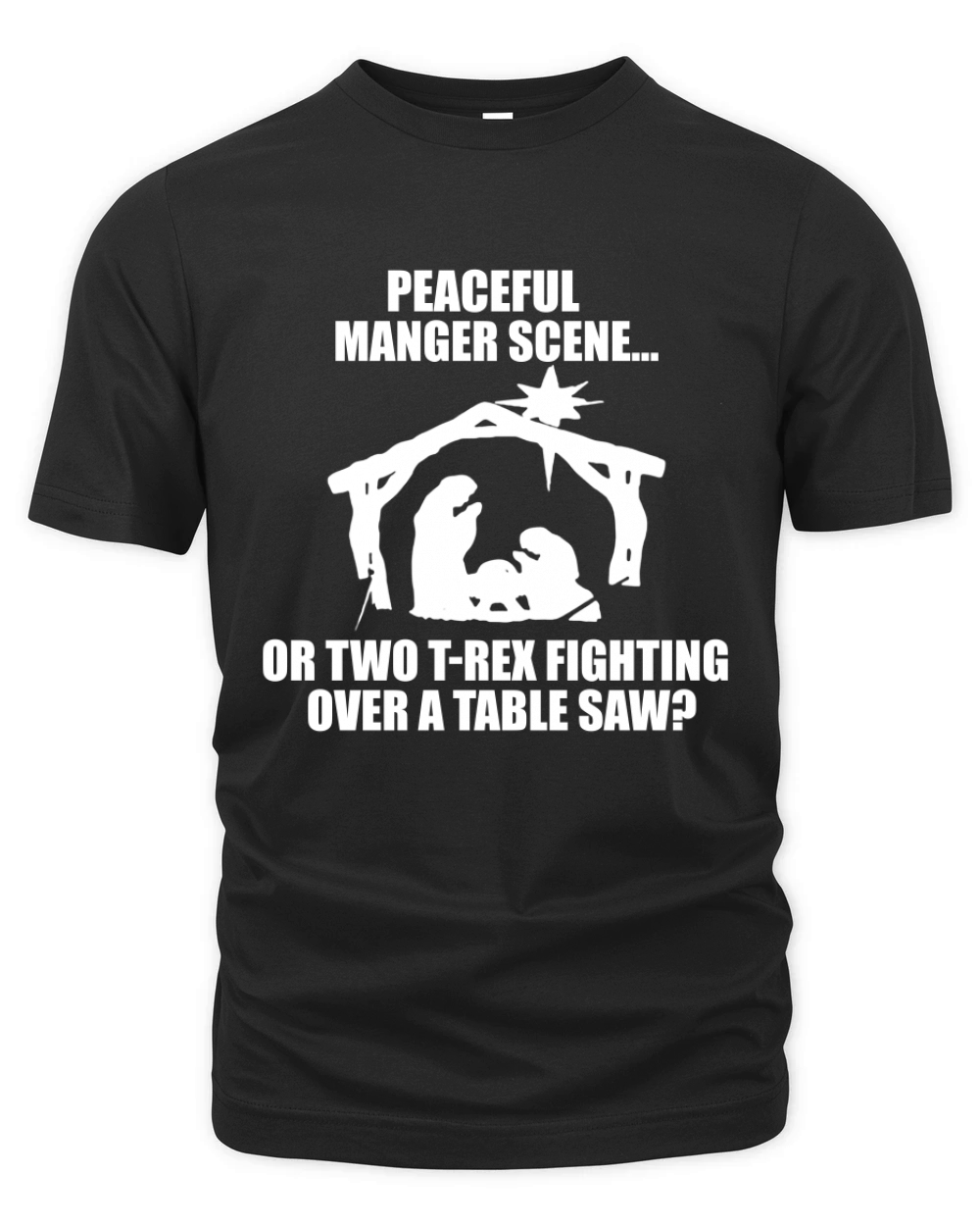 Peaceful Manger Scene Or Two T Rex Fighting Over A Ta0ble Saw Organic Unisex T-shirt