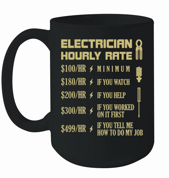 Electrician Hourly Rate T Shirt Ceramic Mug