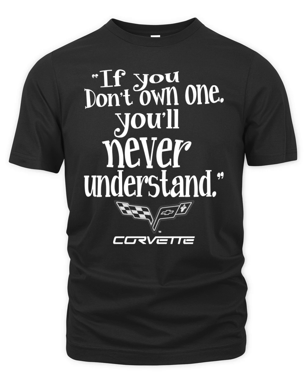 If You Don't Own One Corvette! Organic Unisex T-shirt