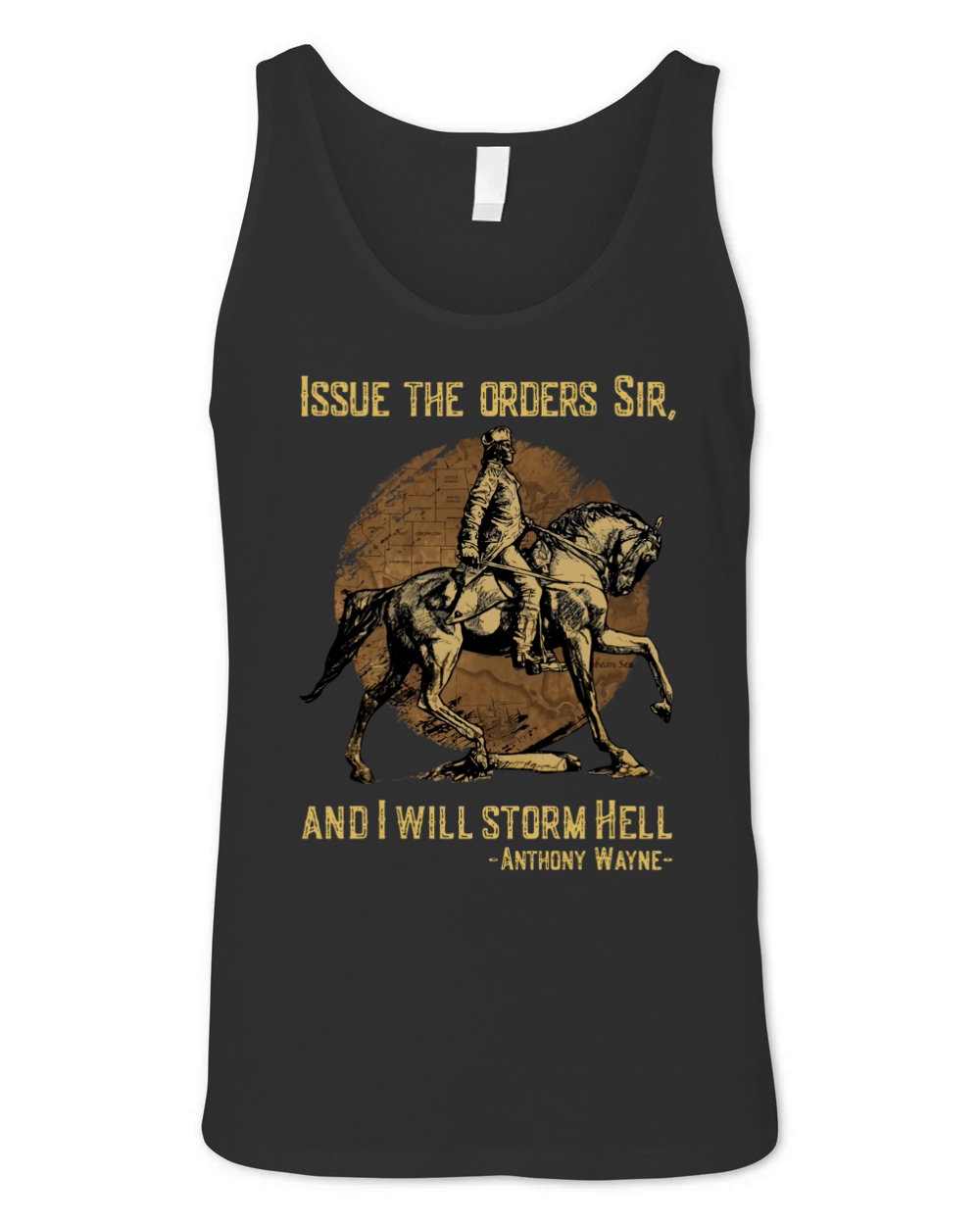 Issue The Orders Sir And I Will Storm Hell Anthony Wayne Horse Unisex Jersey Tank