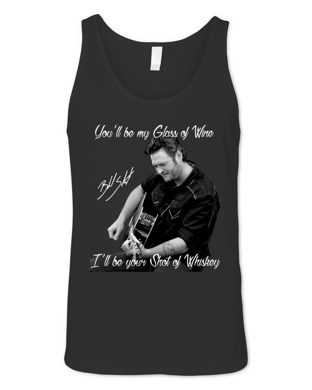 You Will Be My Glass Of Wine Blake Shelton Unisex Jersey Tank