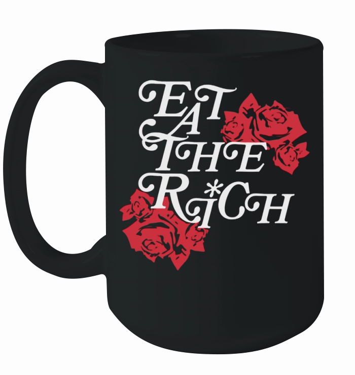 Modern Socialist Eat Up Eat The Rich Rose Flower shirt Ceramic Mug