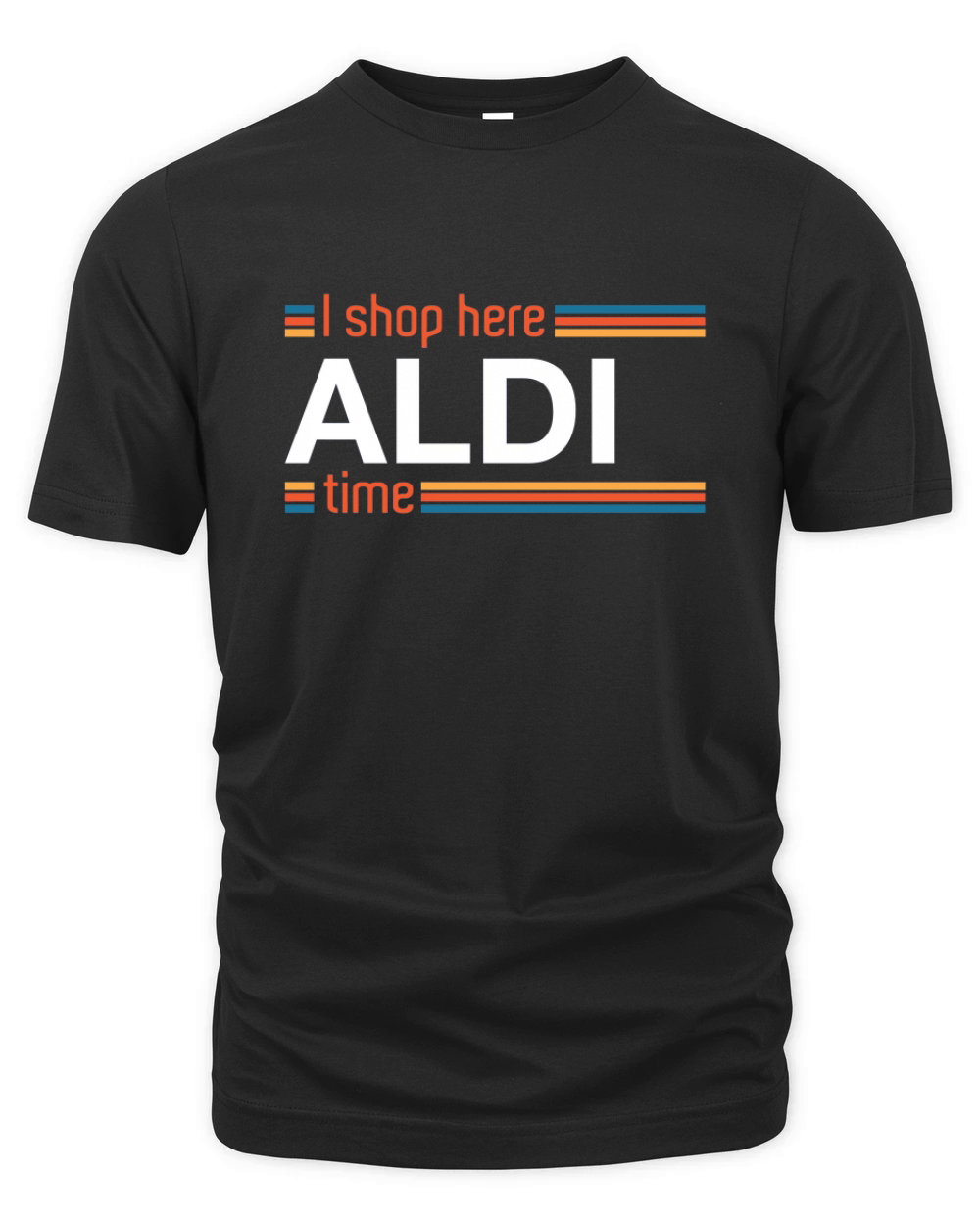 I Shop Here Aldi Time Organic Unisex T-shirt