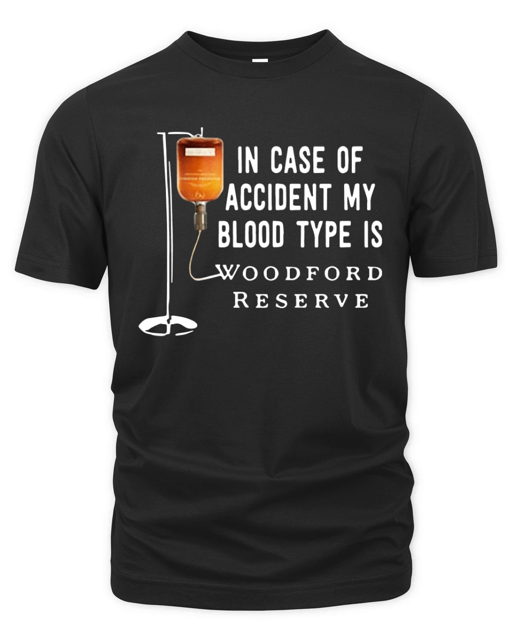 In case of accident my blood type is Woodford Reserve Organic Unisex T-shirt