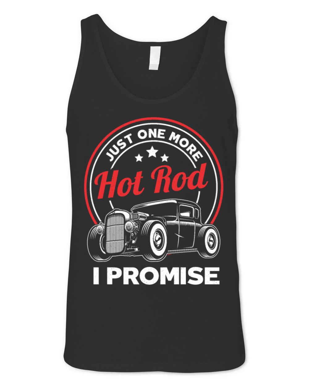Just One More Hot Rod Classic Car Vintage Hotrod Unisex Jersey Tank