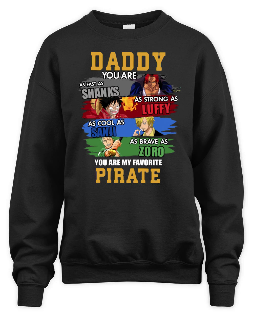Daddy You Are Shanks Luffy Sanji Zoro You Are My Favorite Pirate Unisex Premium Crewneck Sweatshirt