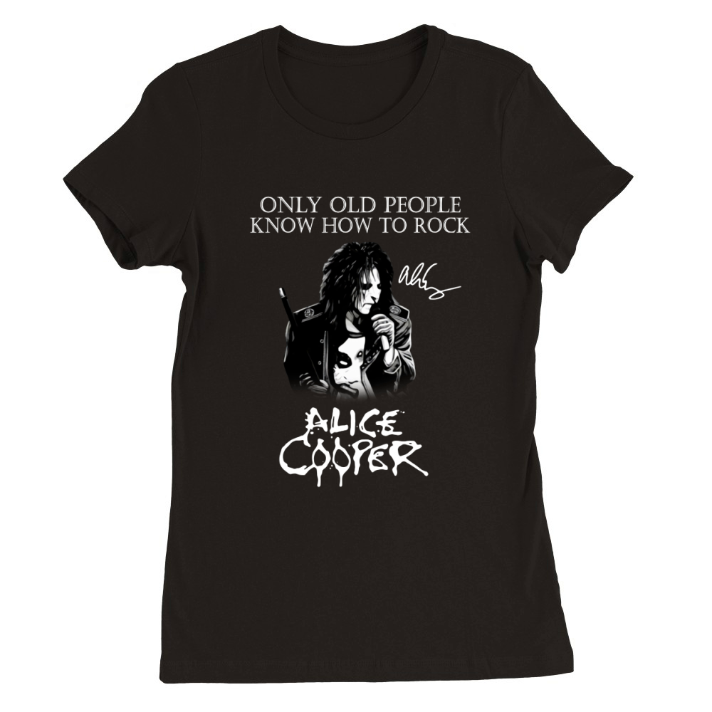Alice Cooper only old people know how to rock signature Premium Womens Crewneck T-shirt