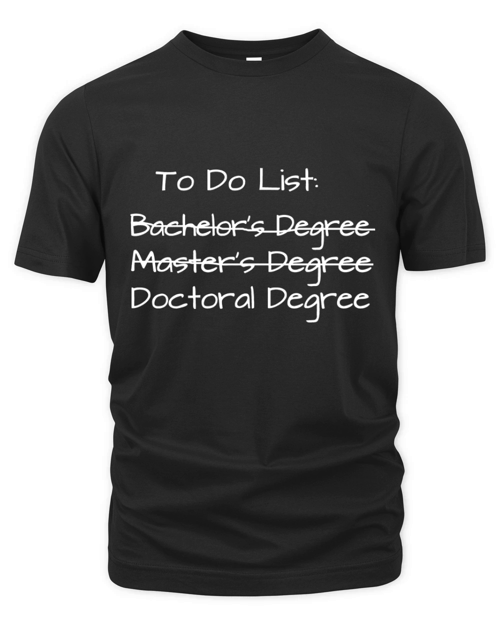 Doctoral Candidate Gift PhD To Do List for Doctorate Degree Organic Unisex T-shirt
