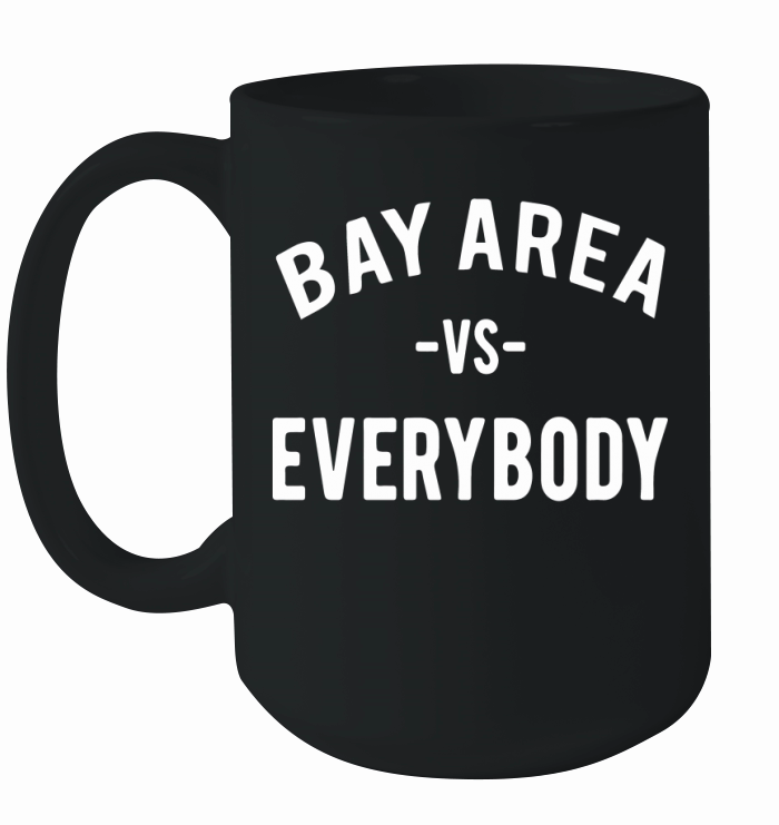BAY AREA VS EVERYBODY SHIRT VOMAC MYLES Ceramic Mug