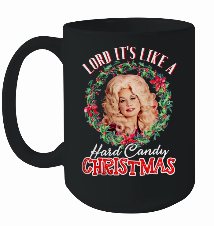 Dolly Parton Lord it’s like a Hard Candy Christmas shirt Ceramic Mug