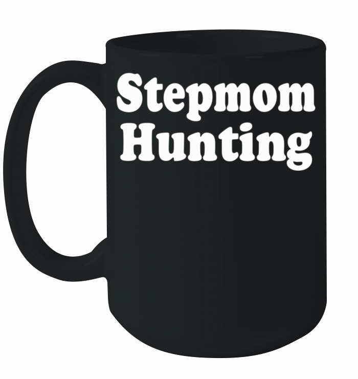 Stepmom Hunting Stepmom Hunting Funny Saying Quote Ceramic Mug