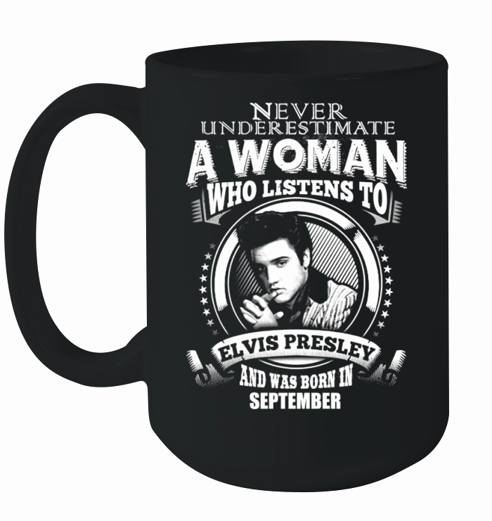 A Woman Who Listens To ELVIS PRESLEY And Born In September Ceramic Mug