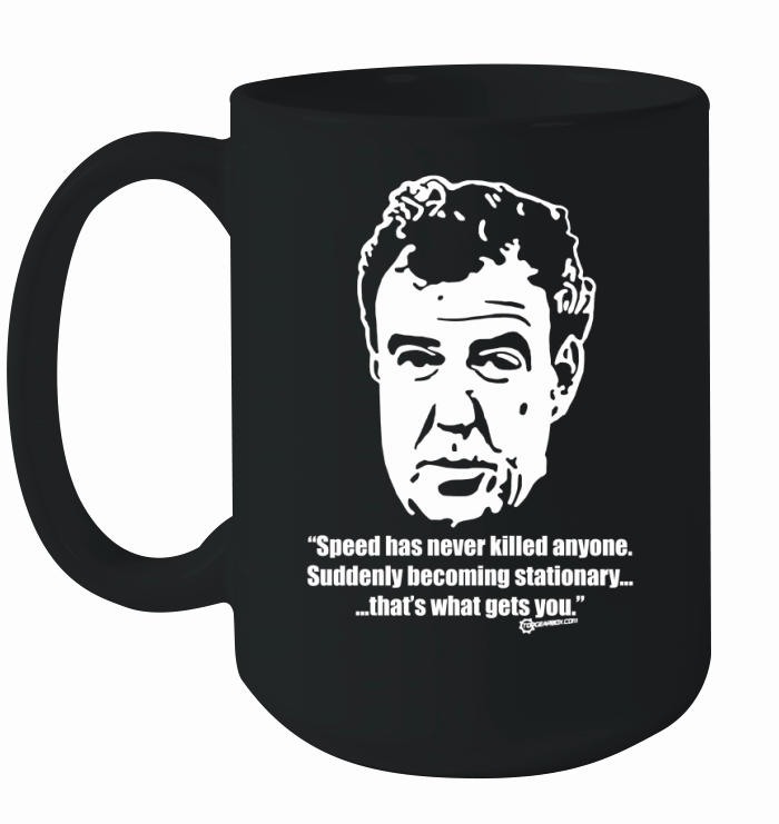 JEREMY CLARKSON  SPEED JEREMY CLARKSONTOP GEAR TOPGEARIN THE WORLDJEZZA Ceramic Mug
