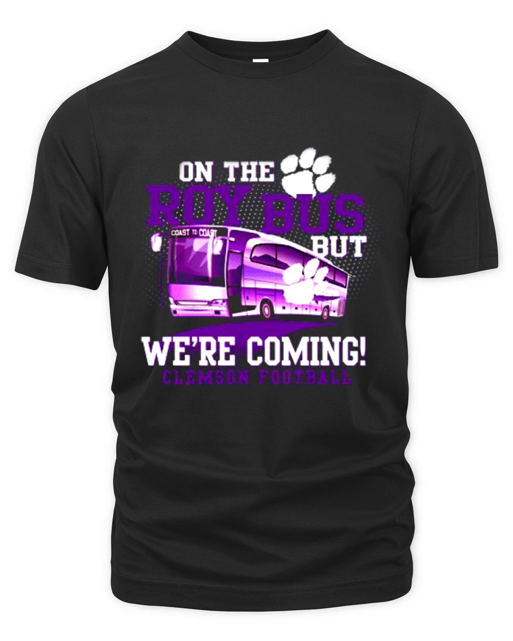 Clemson Roy Bus we are coming Organic Unisex T-shirt