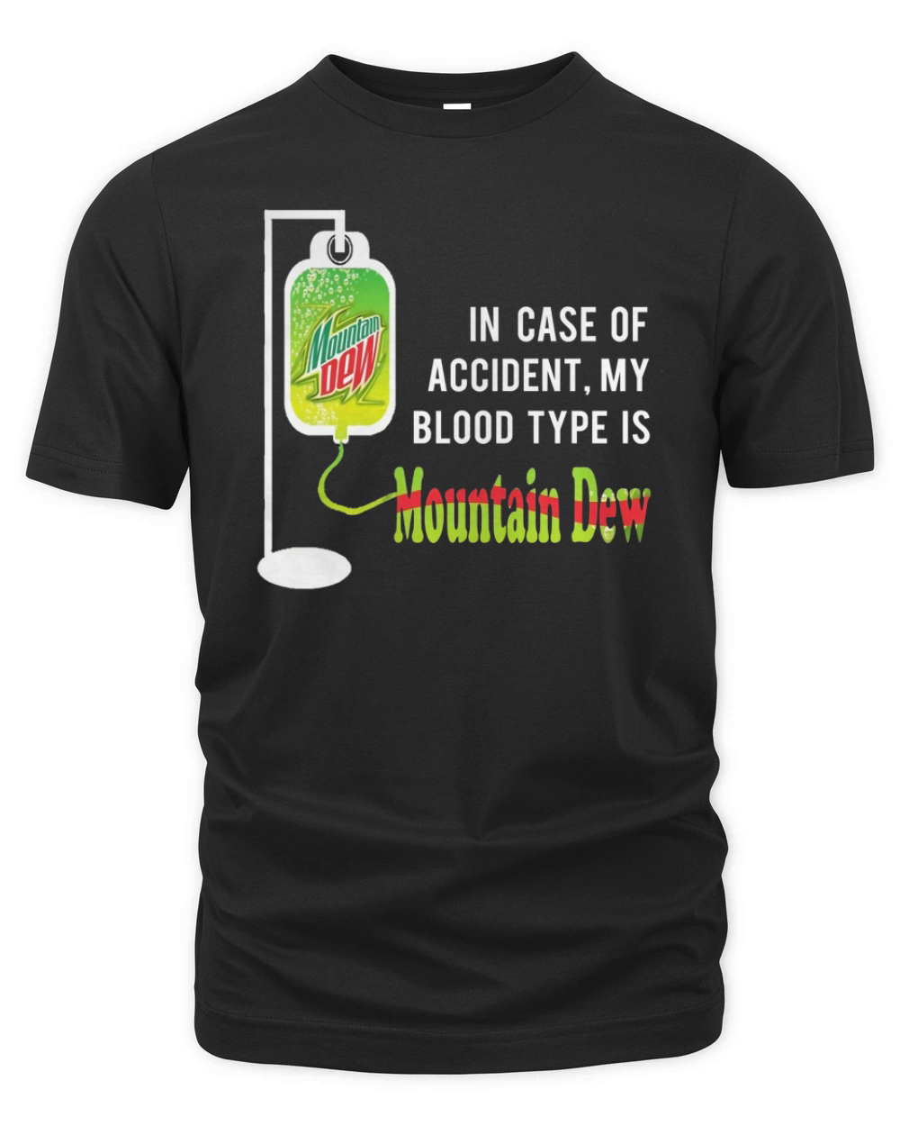 MY BLOOD TYPE IS MOUNTAIN DEW Organic Unisex T-shirt