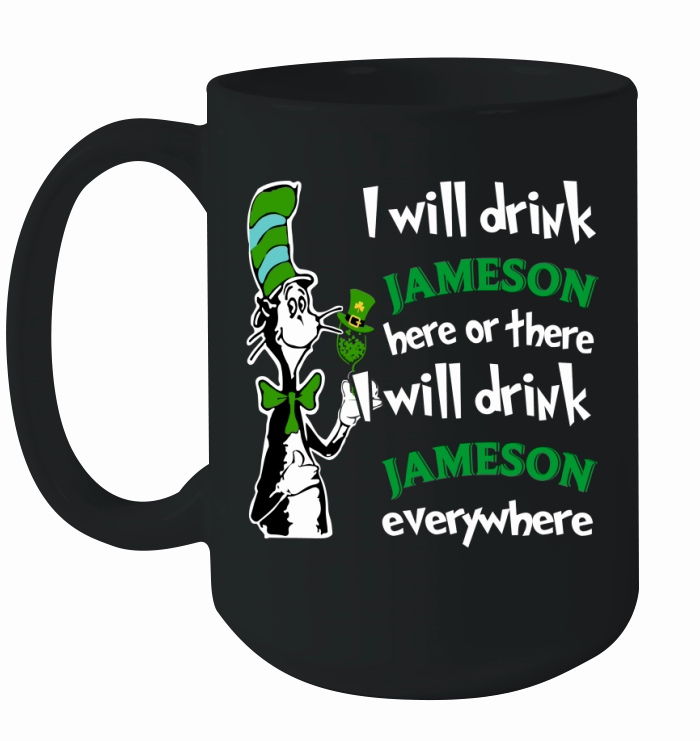 I will drink Jameson here or there Ceramic Mug