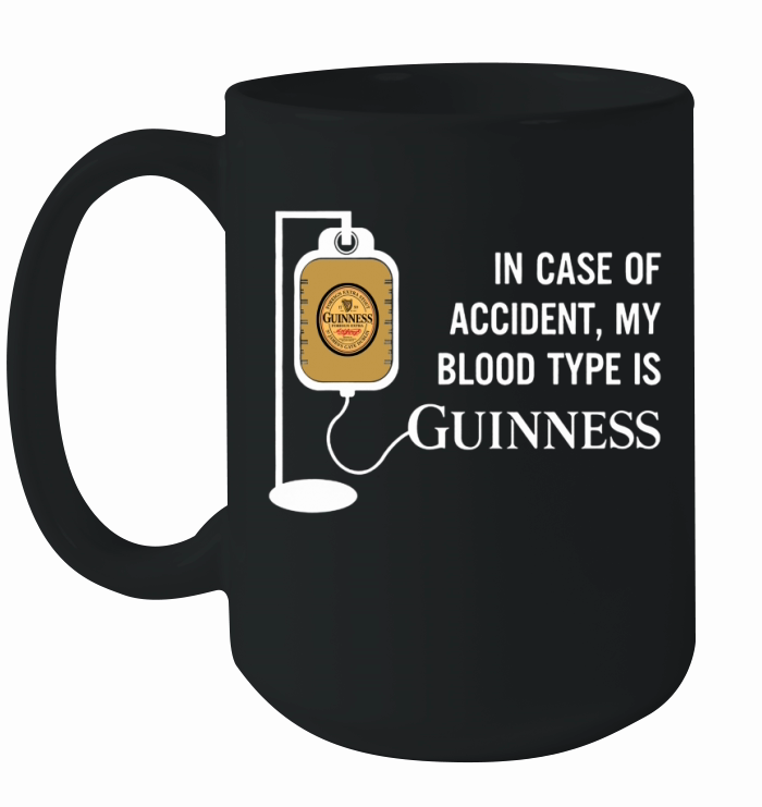 In Case Of Accident My Blood Type Is Guinness Ceramic Mug
