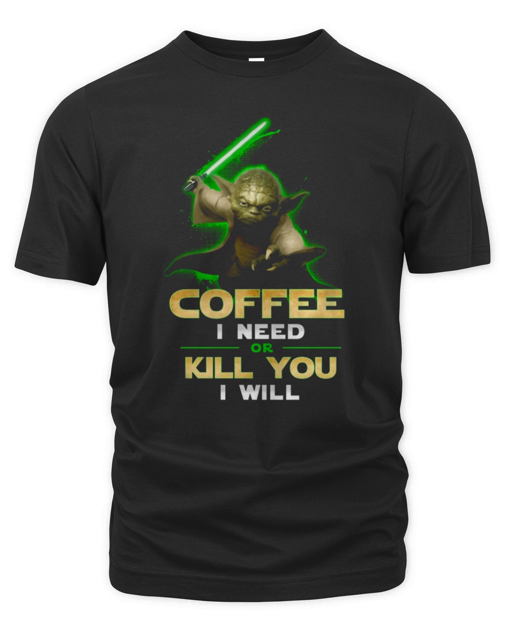 Coffee I Need Or Kill You I Will Organic Unisex T-shirt