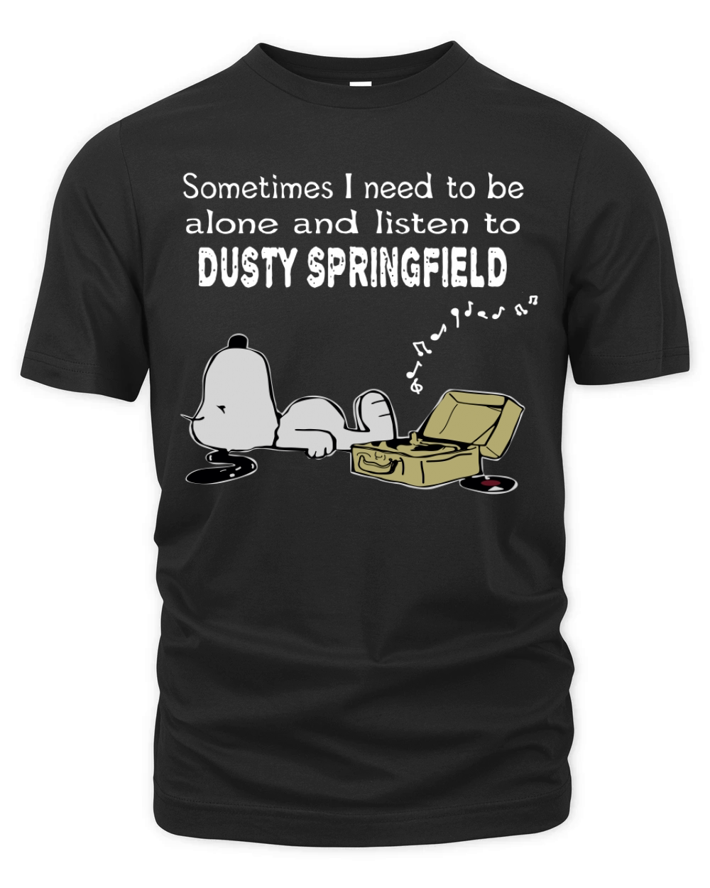 Sometimes I need to be alone and listen to Dusty Springfield Organic Unisex T-shirt