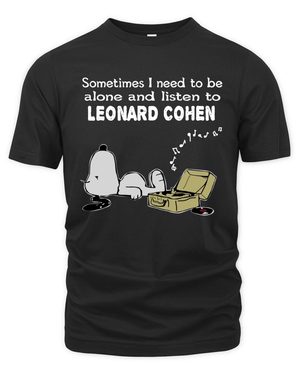 Sometimes I need to be alone and listen to Leonard Cohen Organic Unisex T-shirt