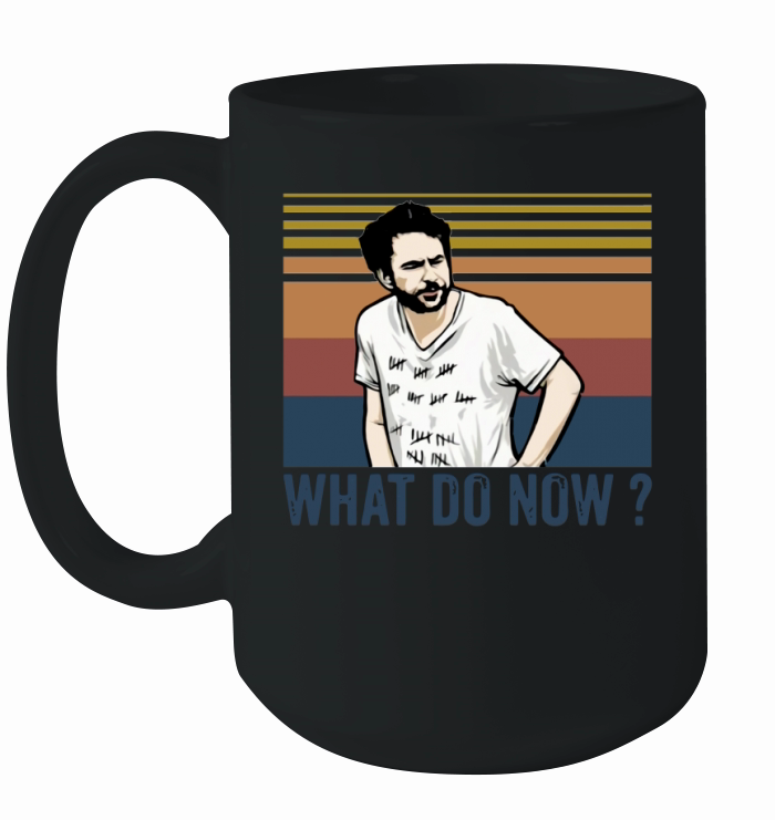 Charlie Kelly what do now vintage Ceramic Mug