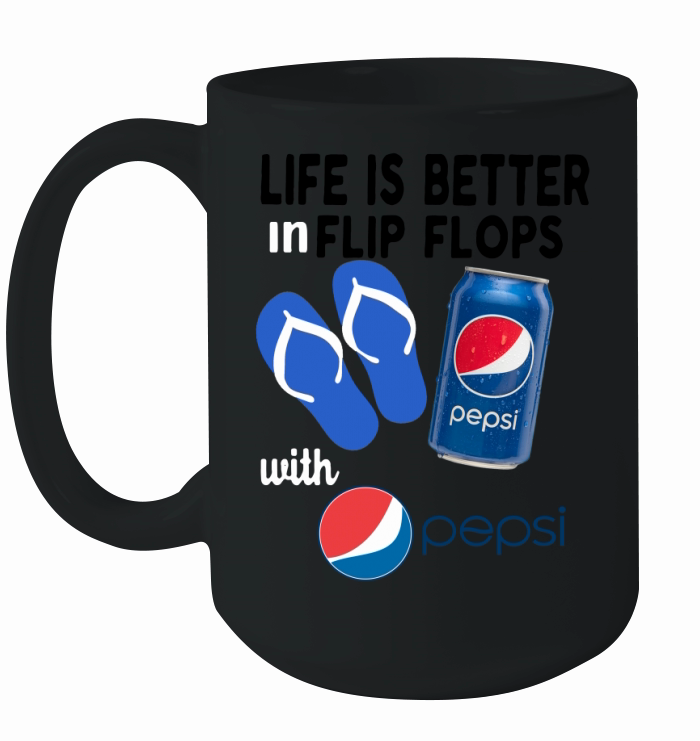 Life is better in flip flops with Pepsi shirt Ceramic Mug