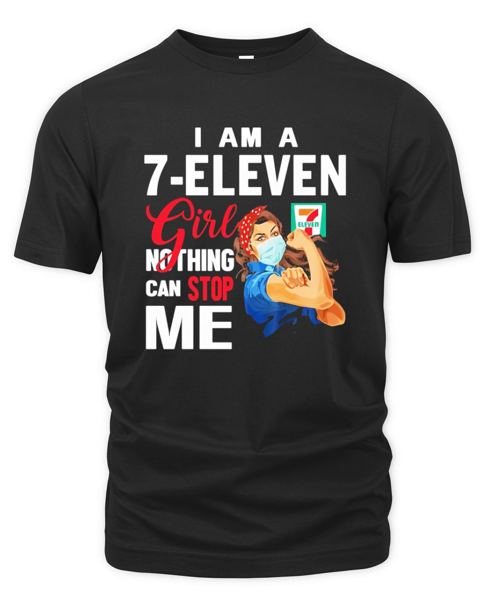 I am a 7-Eleven girl nothing can stop me Coronavirus shirth Organic Unisex T-shirt