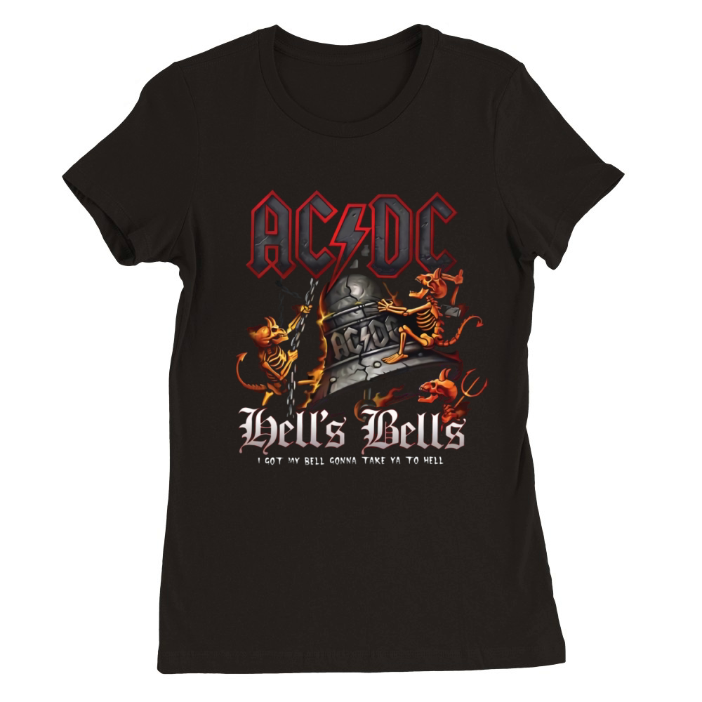 ACDC Hells Bells i got my bell gonna take ya to hell shirt Premium Womens Crewneck T-shirt