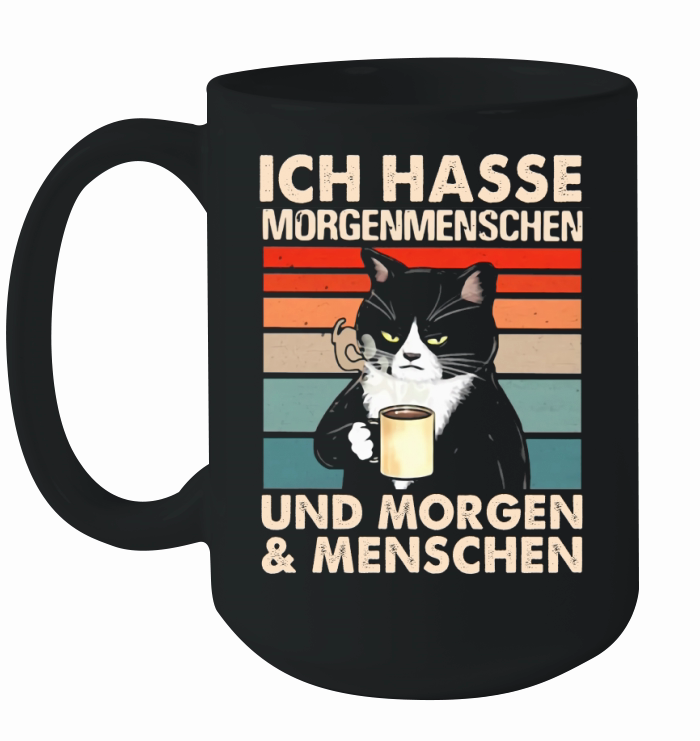 Black Cat Ich Hasse Morgenmenschen Und Morgen And Menschen Ceramic Mug