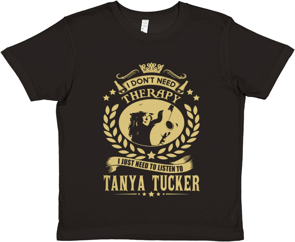 I Dont Need Therapy I Just Need To Listen To Tanya Tucker TShirt Premium Kids Crewneck T-shirt