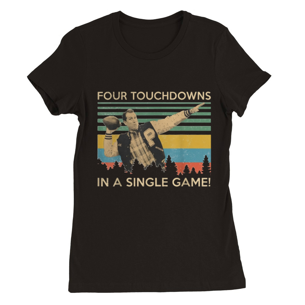 Four Touchdowns In A Single Game Al Bundy Vintage shirt Premium Womens Crewneck T-shirt
