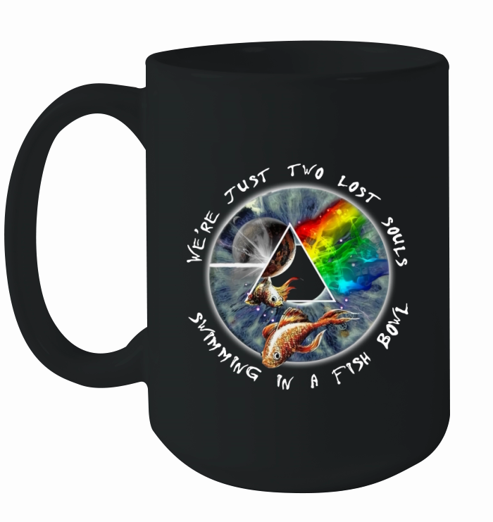 Pink Floyd We’re Just Two Lost Souls Swimming In A Fishbowl shirt Ceramic Mug