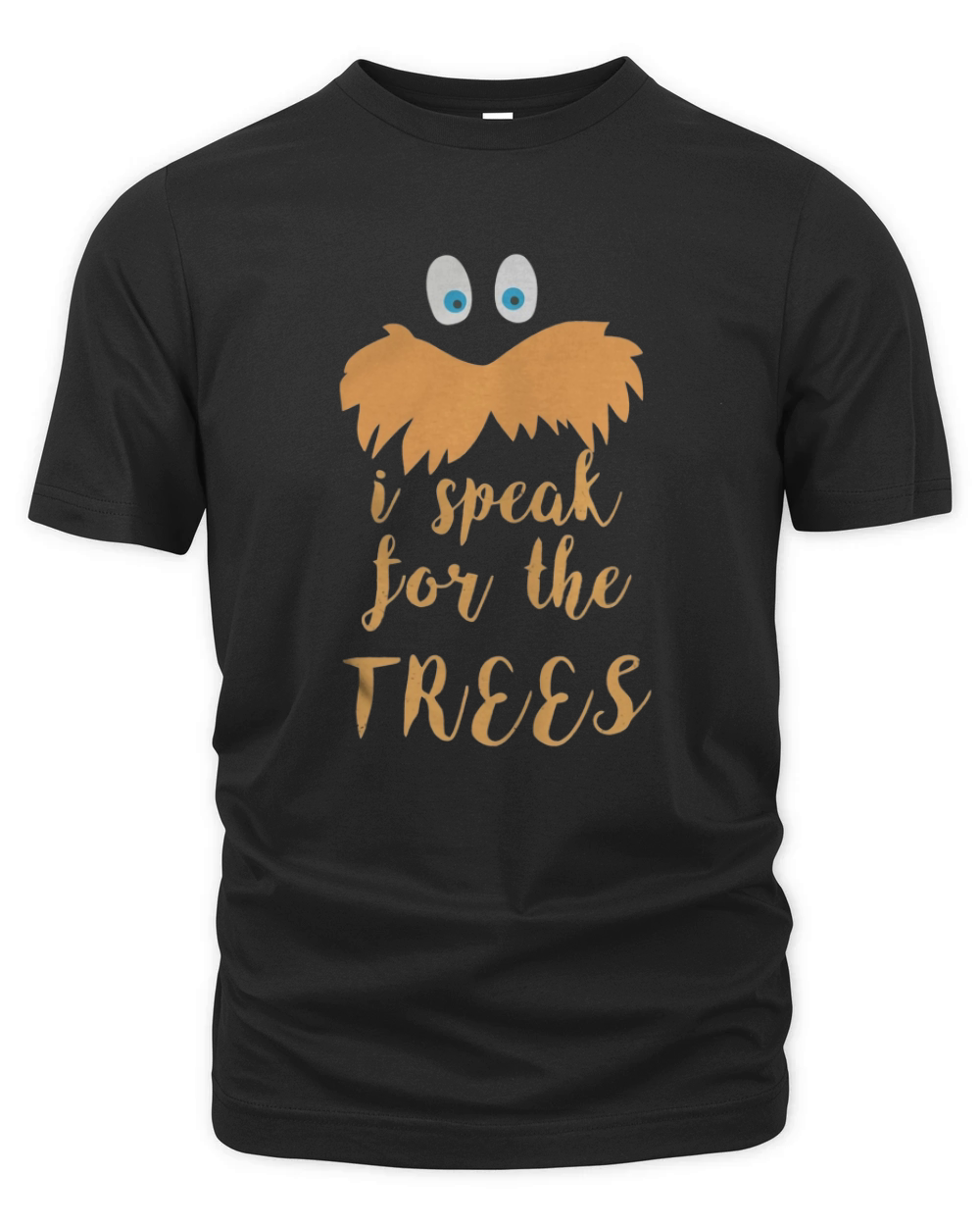 lorax - I speak for the trees T-Shirt Organic Unisex T-shirt