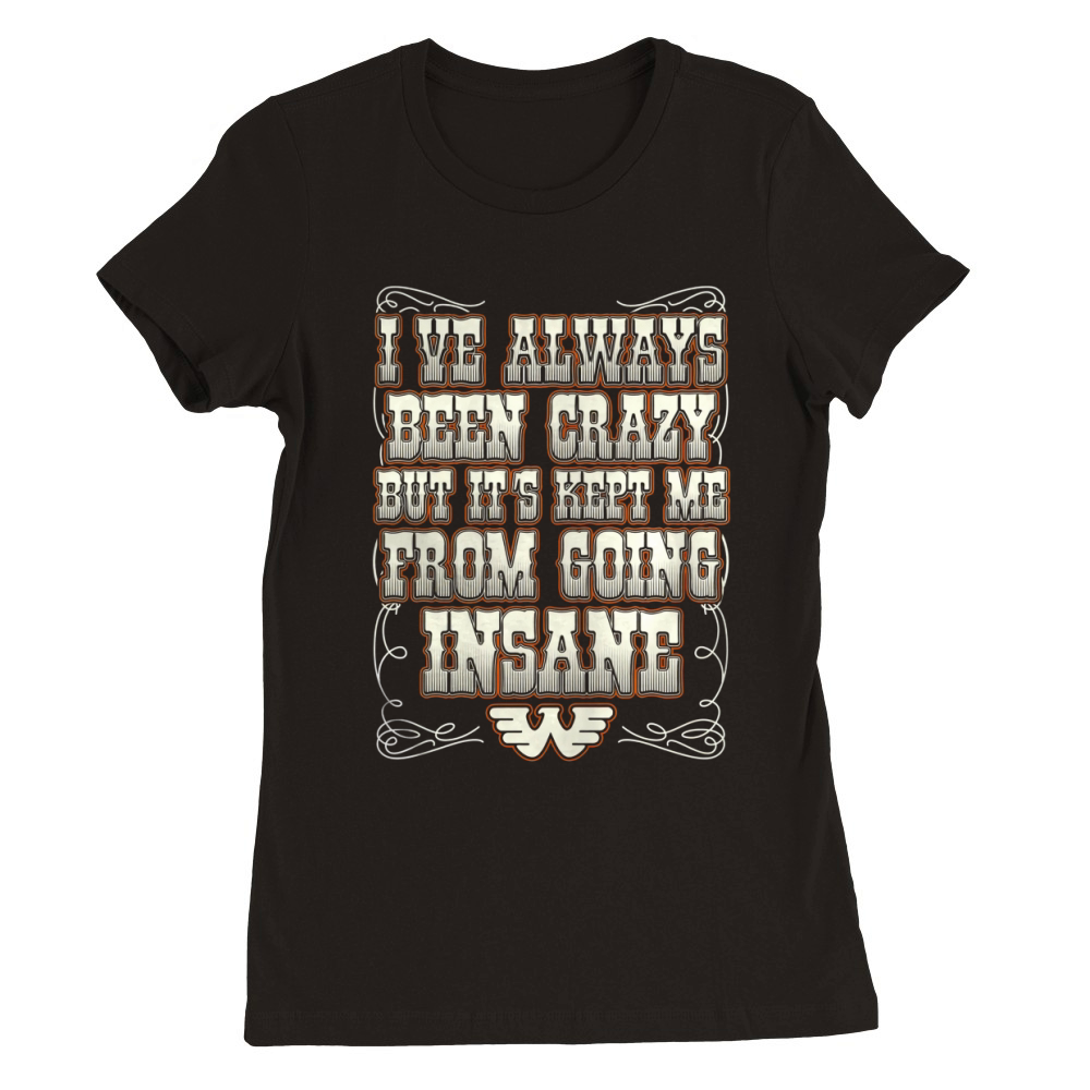 Waylon Jennings - I've always been crazy Premium Womens Crewneck T-shirt