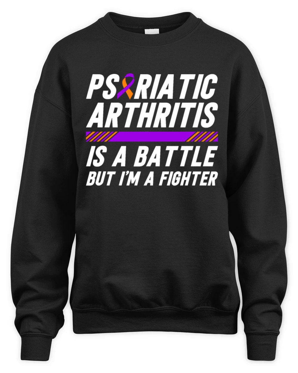 Psoriatic Arthritis Is A Battle But I'm A Fighter Unisex Premium Crewneck Sweatshirt
