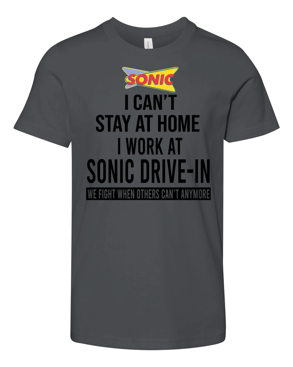 I cant stay at home I work at Sonic Drive In we fight shirt Youth Unisex Jersey Tee