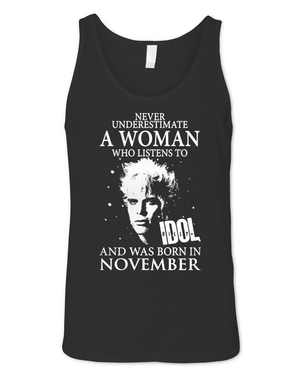 A Woman Listens To Idol Billy And Was Born In November Unisex Jersey Tank