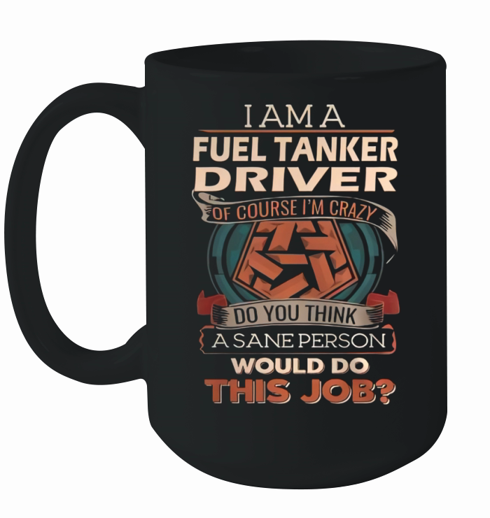 FUEL TANKER DRIVER Ceramic Mug