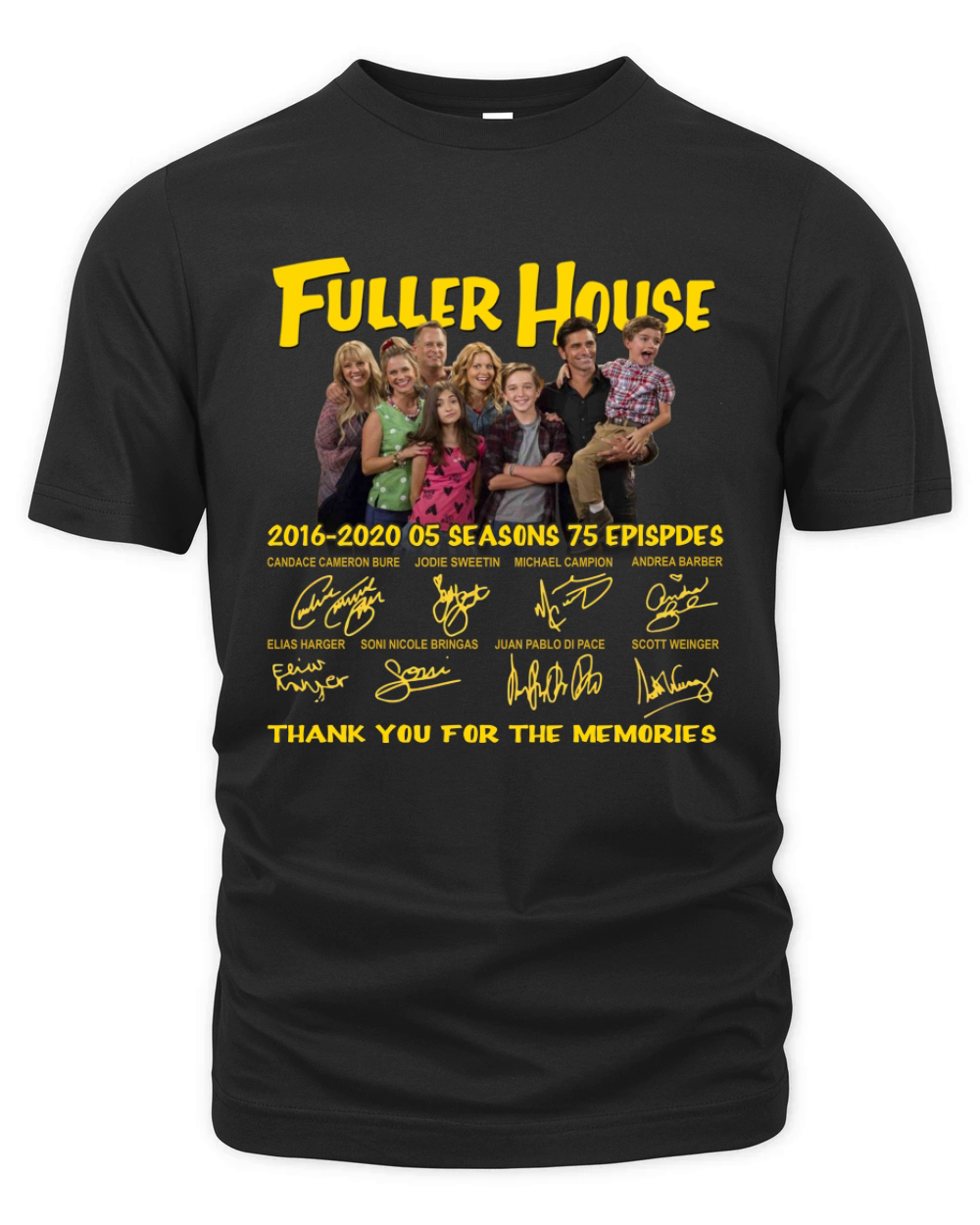 Fuller House 2016 2020 05 seasons 75 episodes signatures Organic Unisex T-shirt